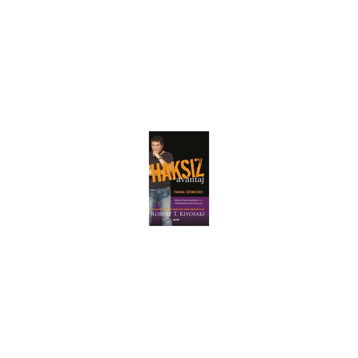 Alfa Yayınları Haksız Avantaj Robert T. Kiyosaki Business Book