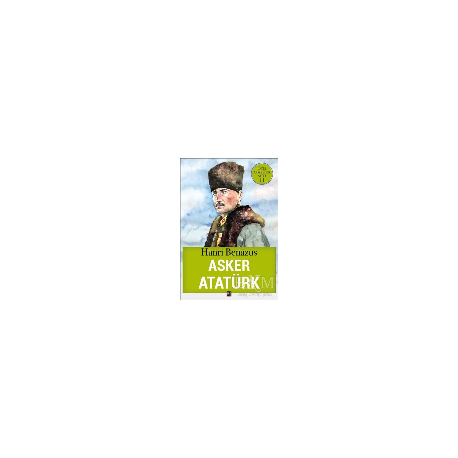 İleri Yayınları Asker Atatürk History Book 9786056915512