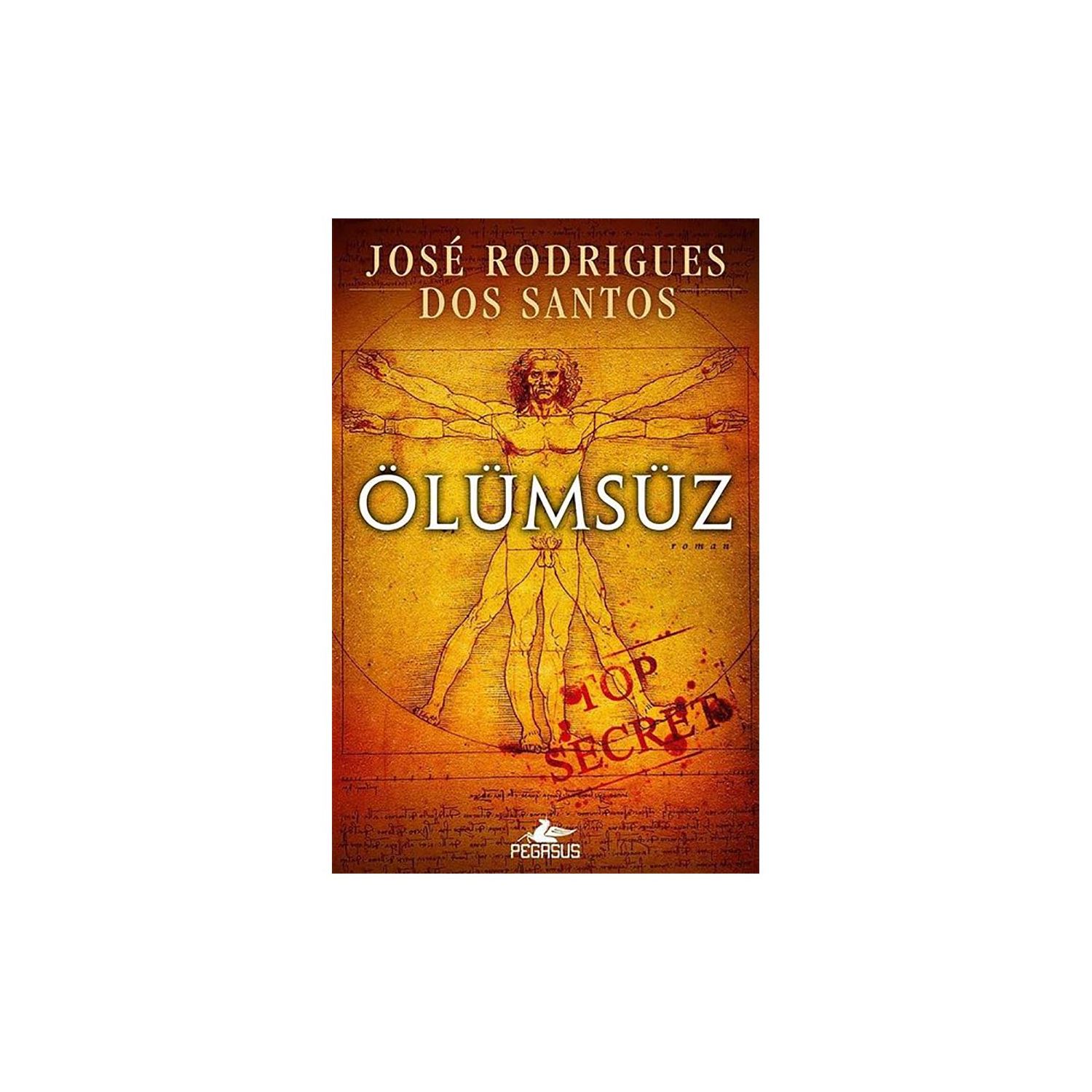Pegasus Yayınları Ölümsüz Roman, José Rodrigues dos Santos, Türkçe Karton Kapak