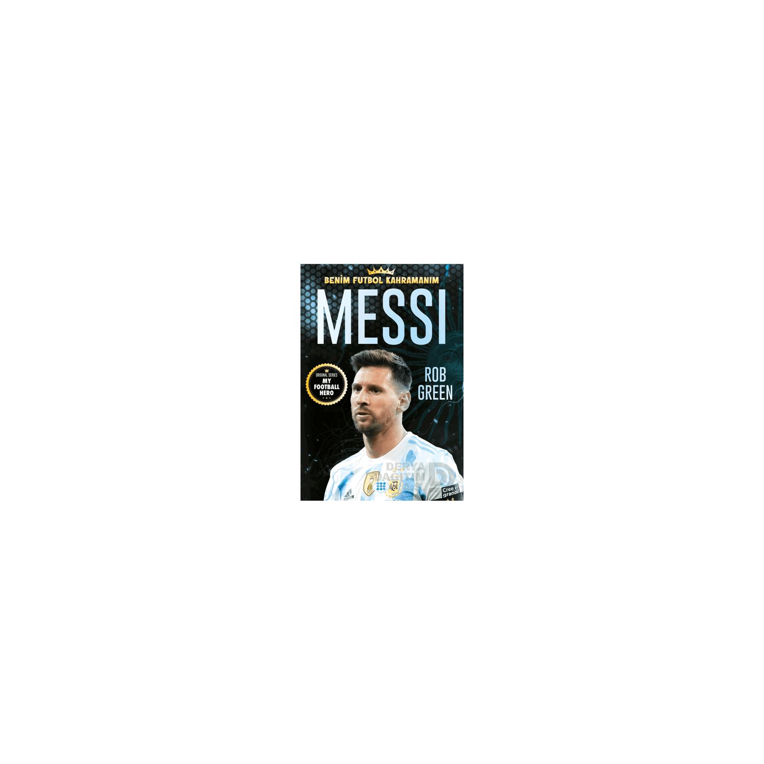 Dokuz Yayınları Benim Futbol Kahramanım Messi Çocuk Biyografi Kitabı Karton Kapak