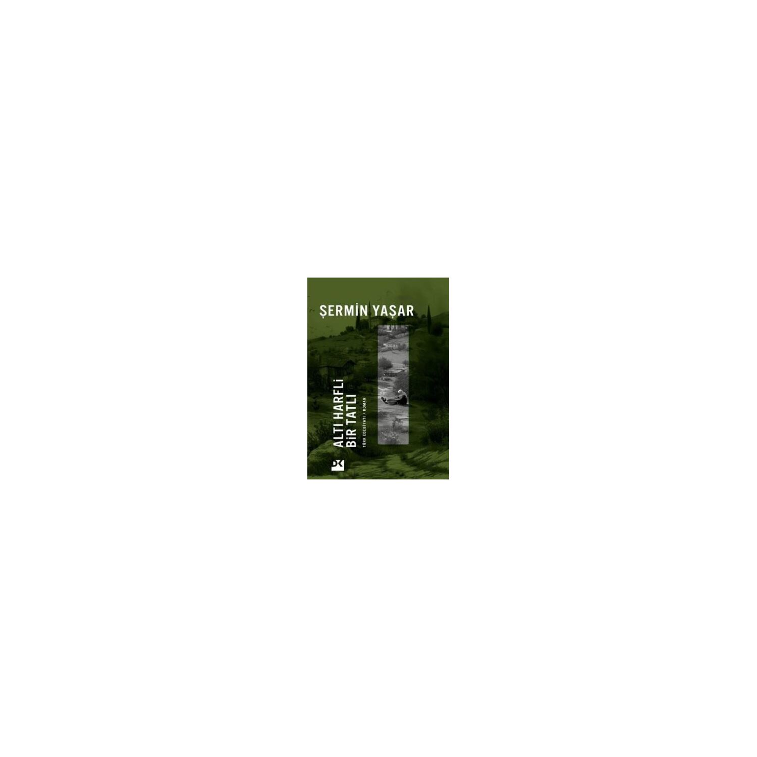 Doğan Kitap Altı Harfli Bir Tatlı Öykü Kitabı Şermin Yaşar