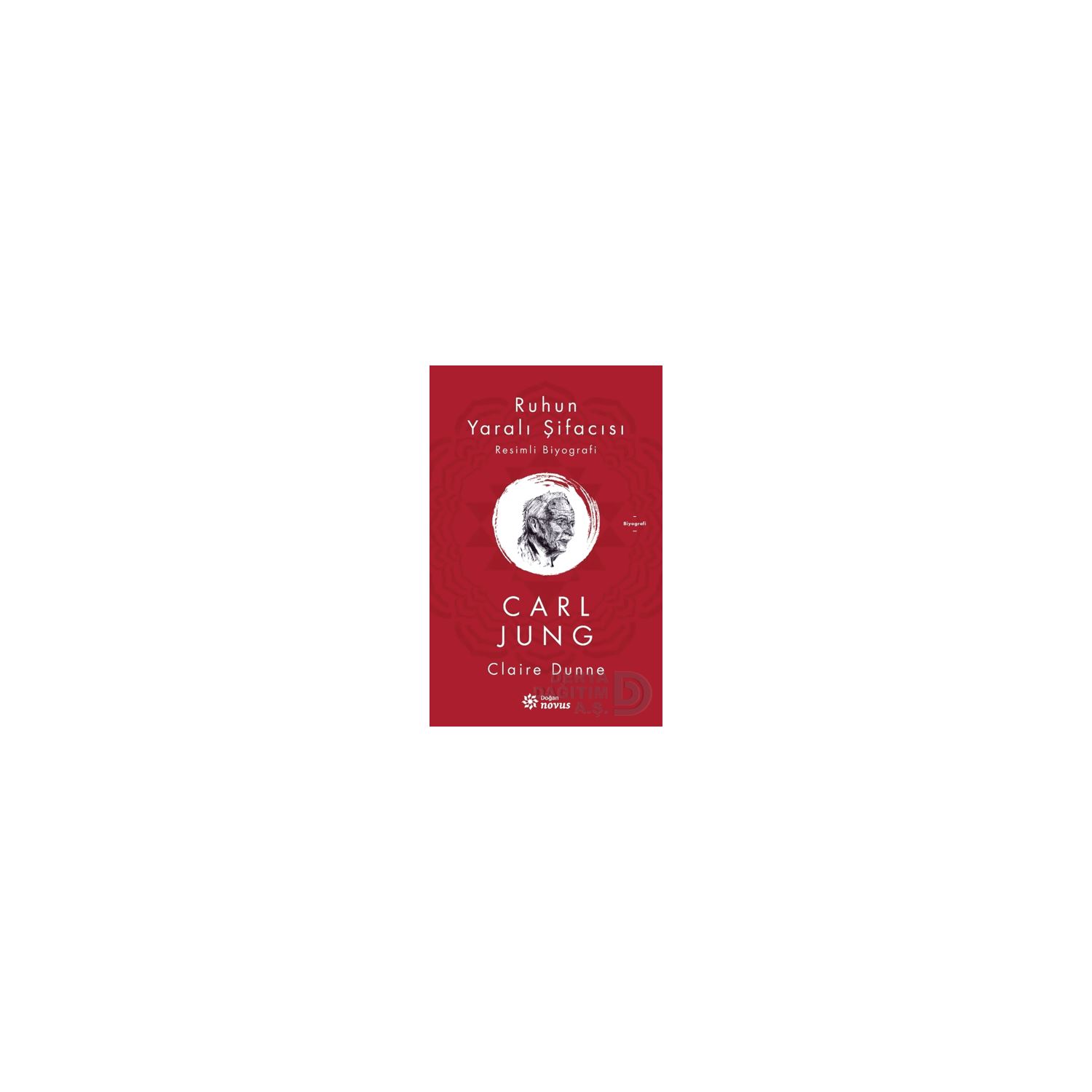 Doğan Novus Ruhun Yaralı Şifacısı - Carl Jung