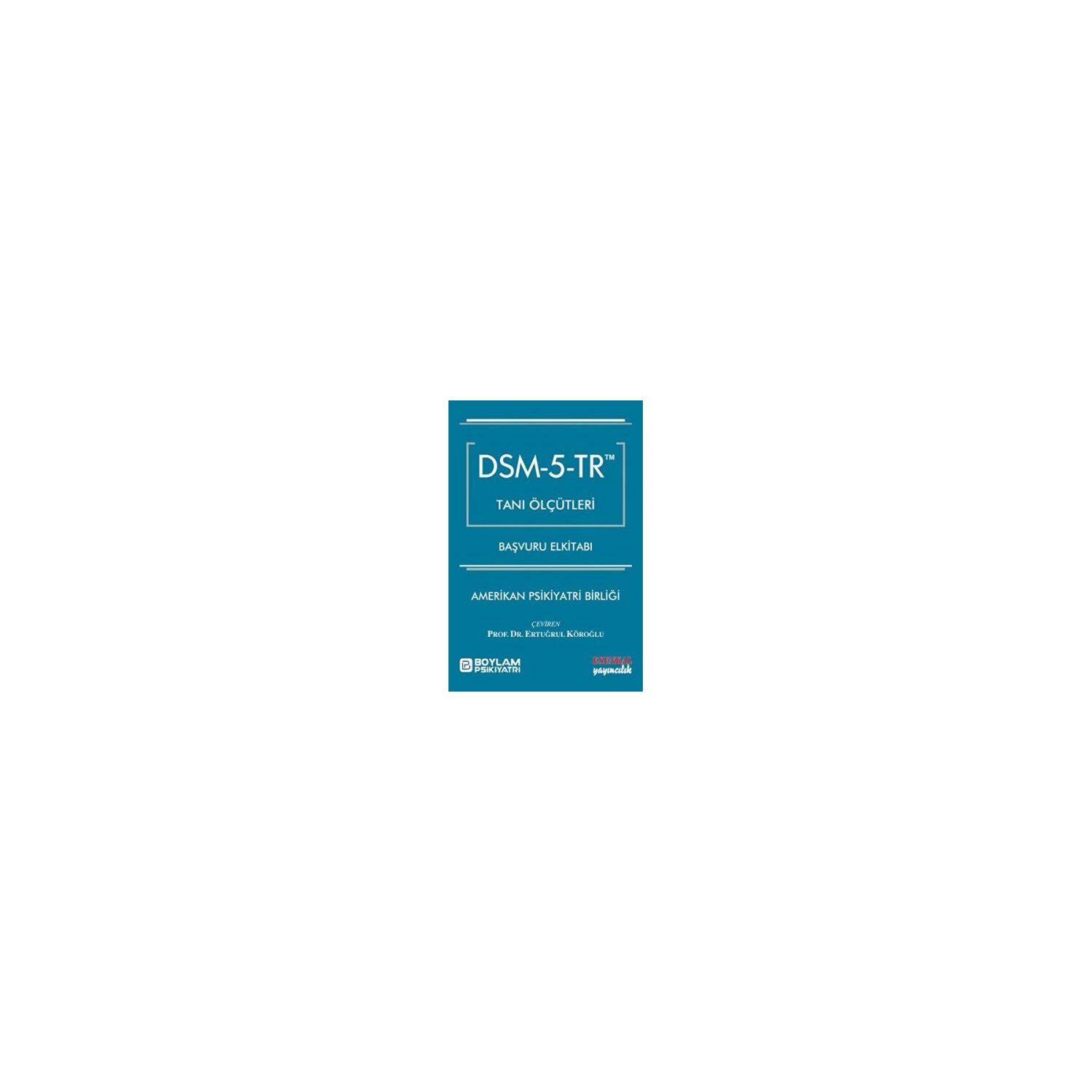 Esenkal Yayıncılık DSM-5 TR Diagnostic Criteria Reference Handbook