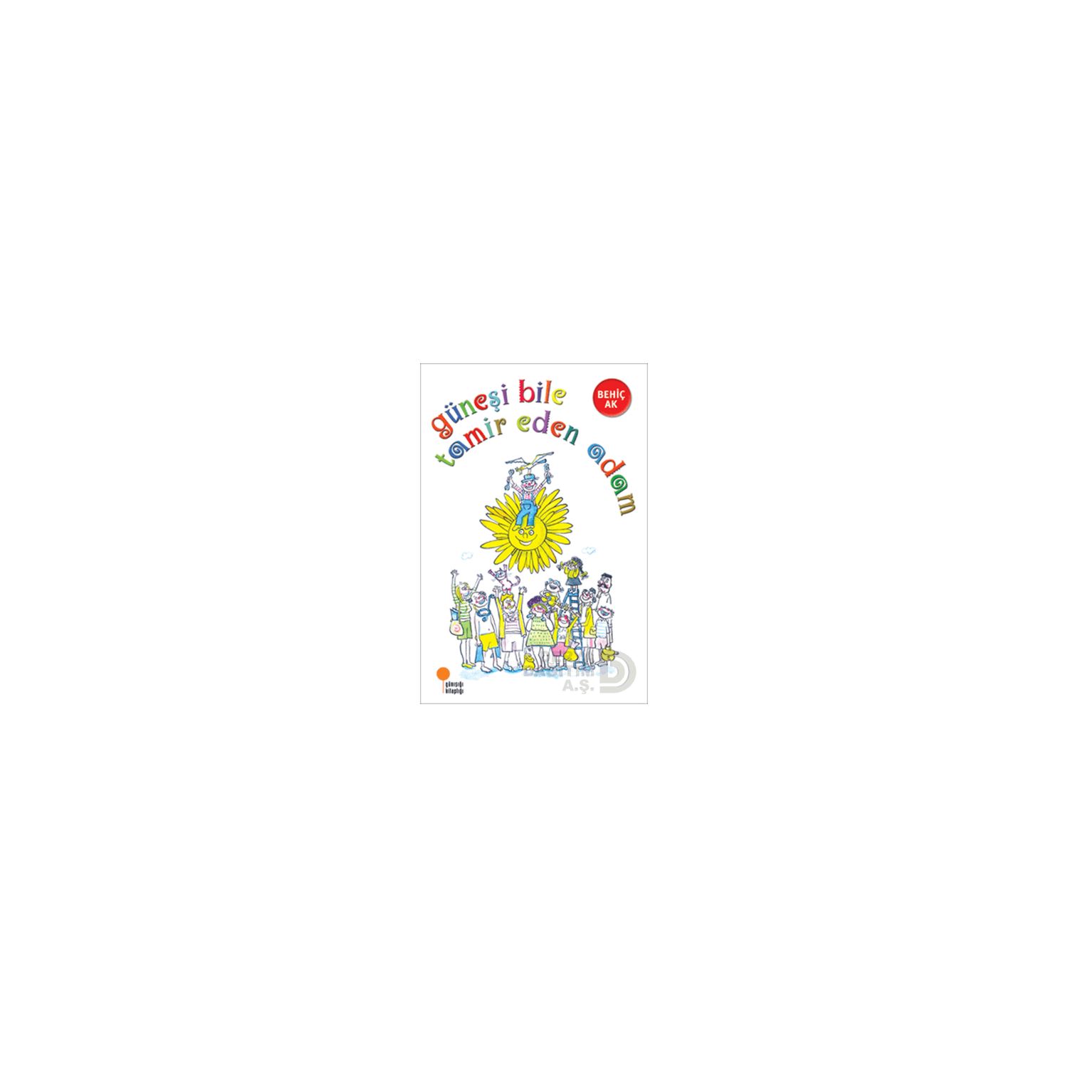 Günışığı Kitaplığı Güneşi Bile Tamir Eden Adam Children's Novel, Paperback