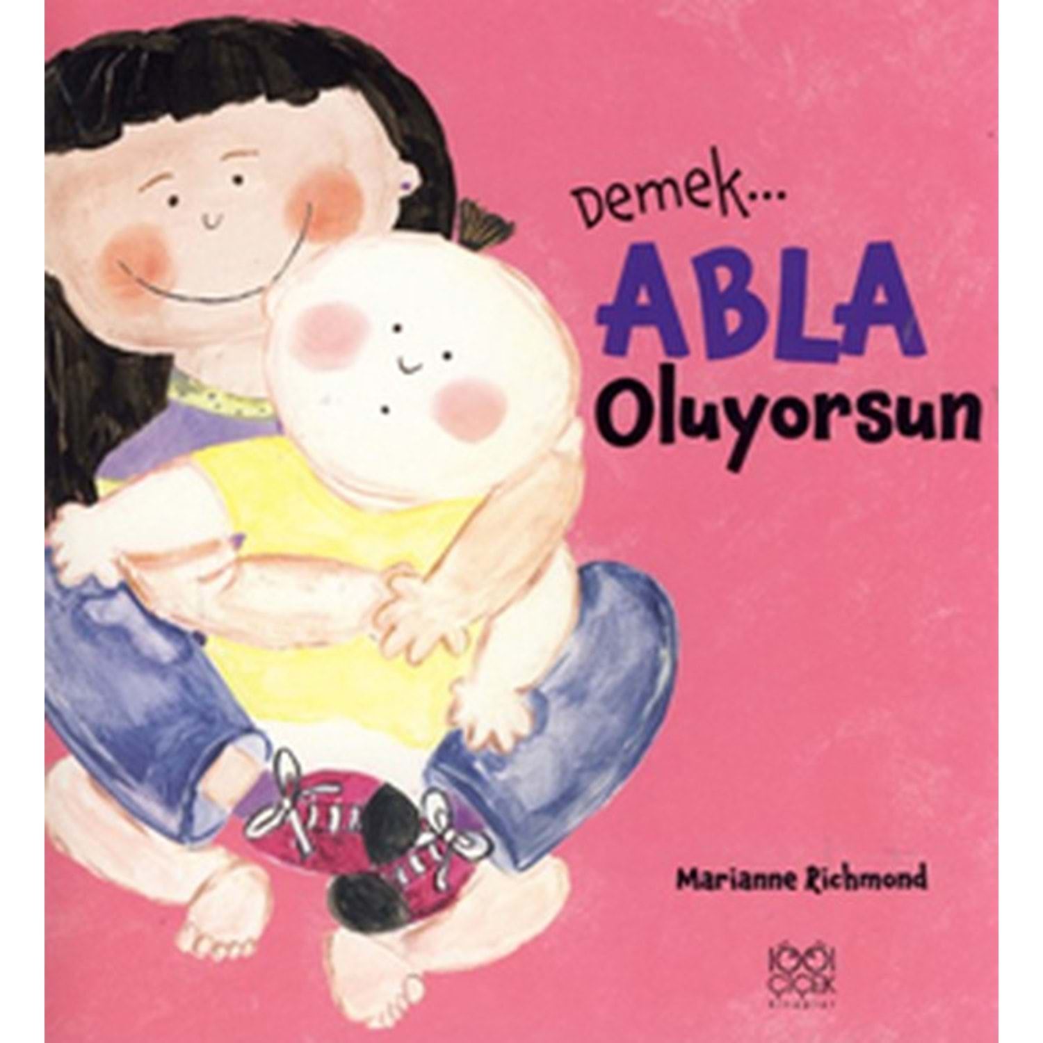 1001 Çiçek Kitaplar Demek Abla Oluyorsun Children's Book