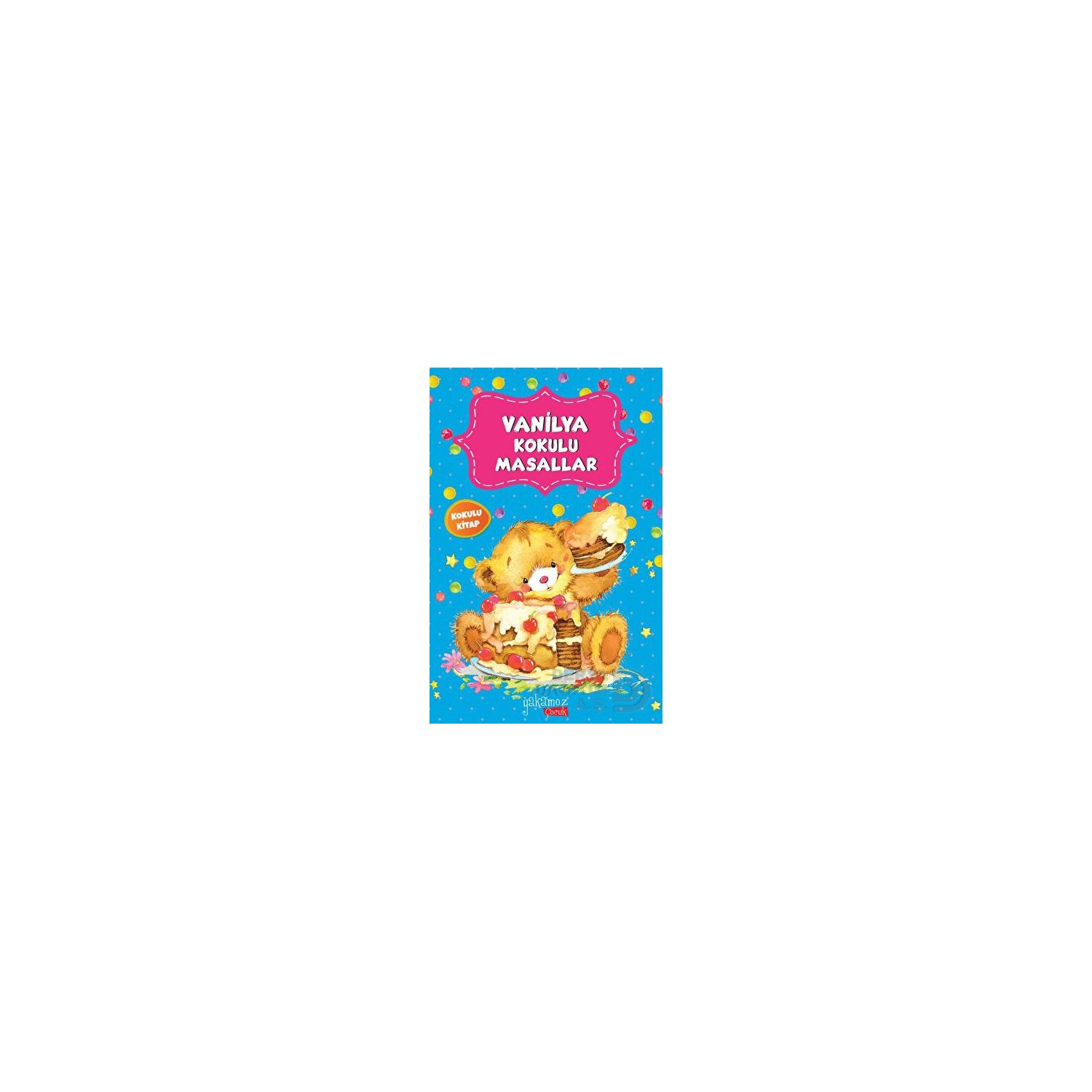 Yakamoz Yayınları Vanilla-Scented Tales Children's Storybook