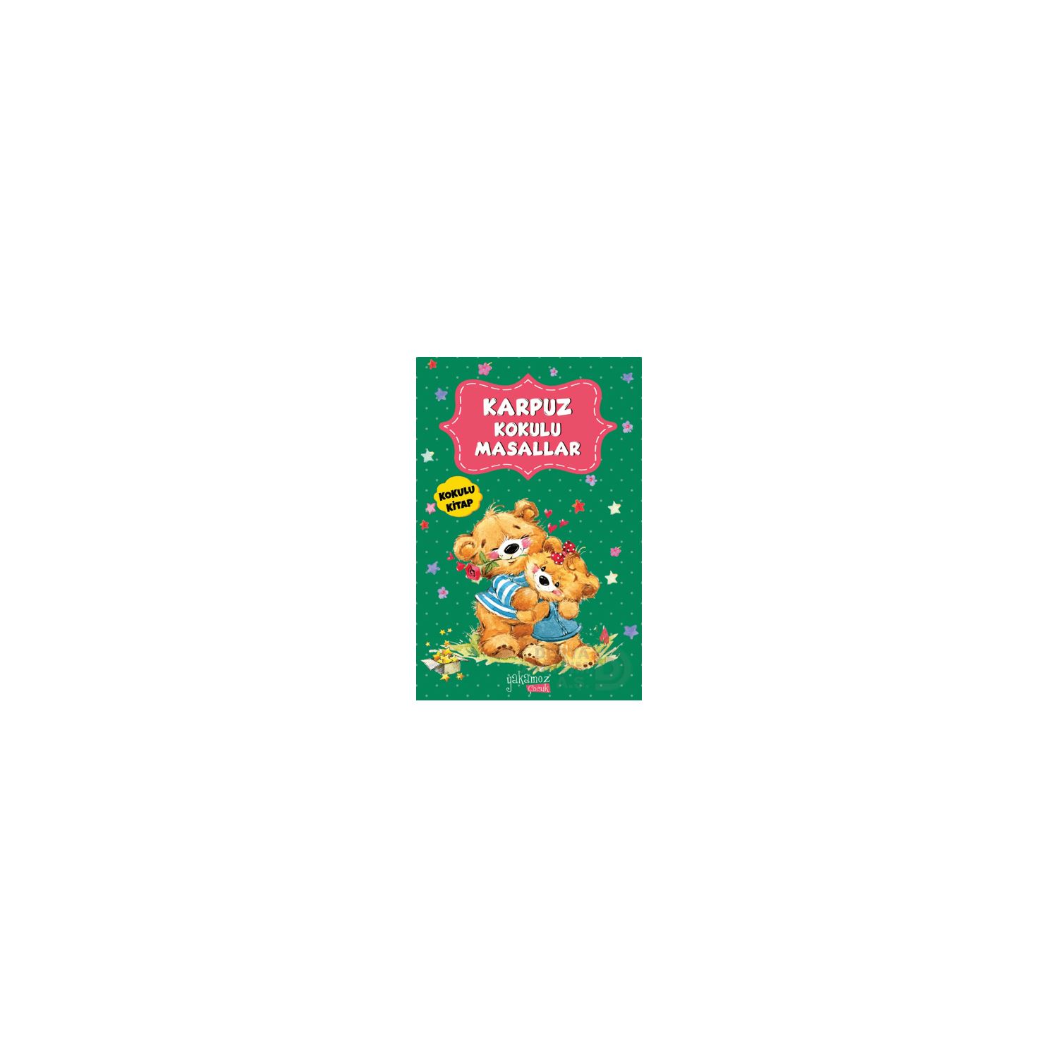 Yakamoz Yayınları Karpuz Kokulu Masallar Children's Storybook