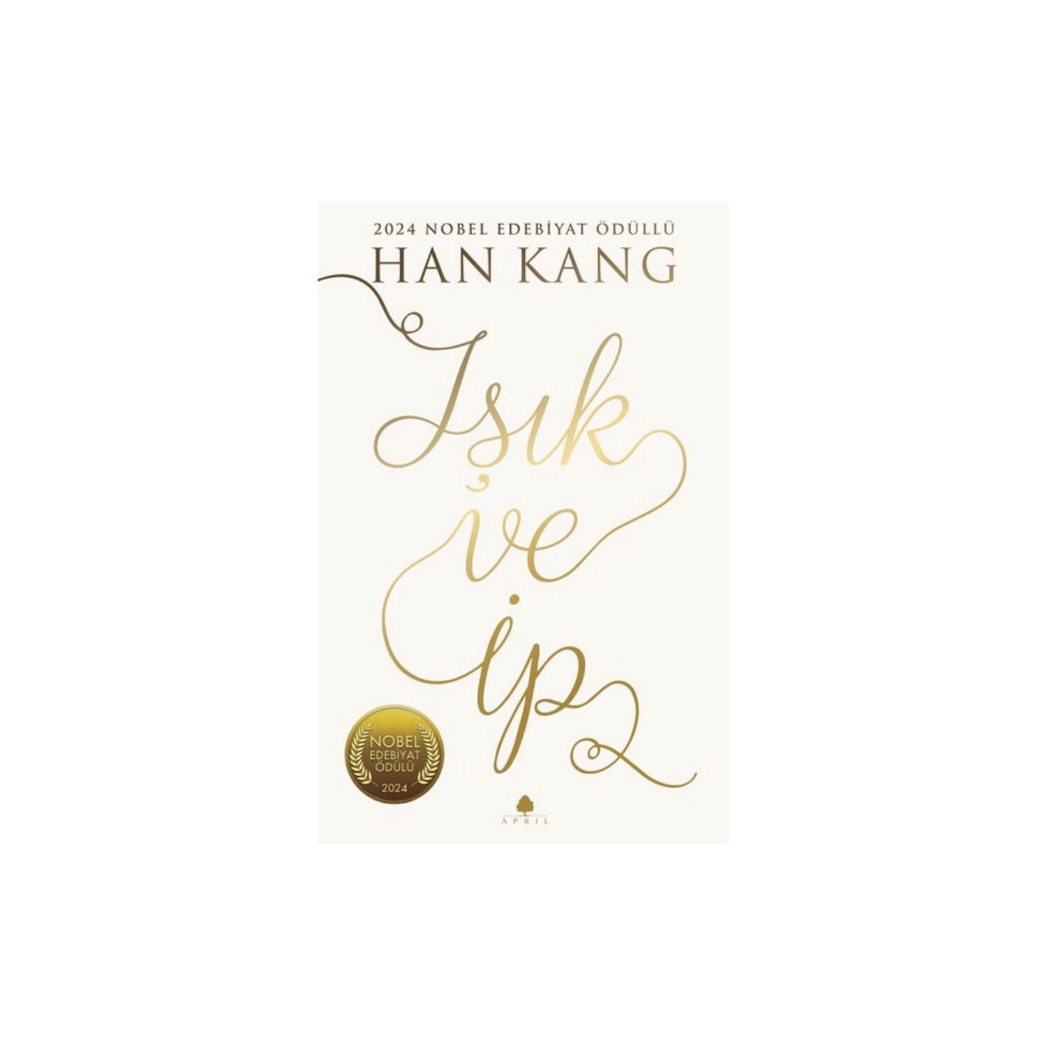 April Yayıncılık Işık ve İp Han Kang Novel