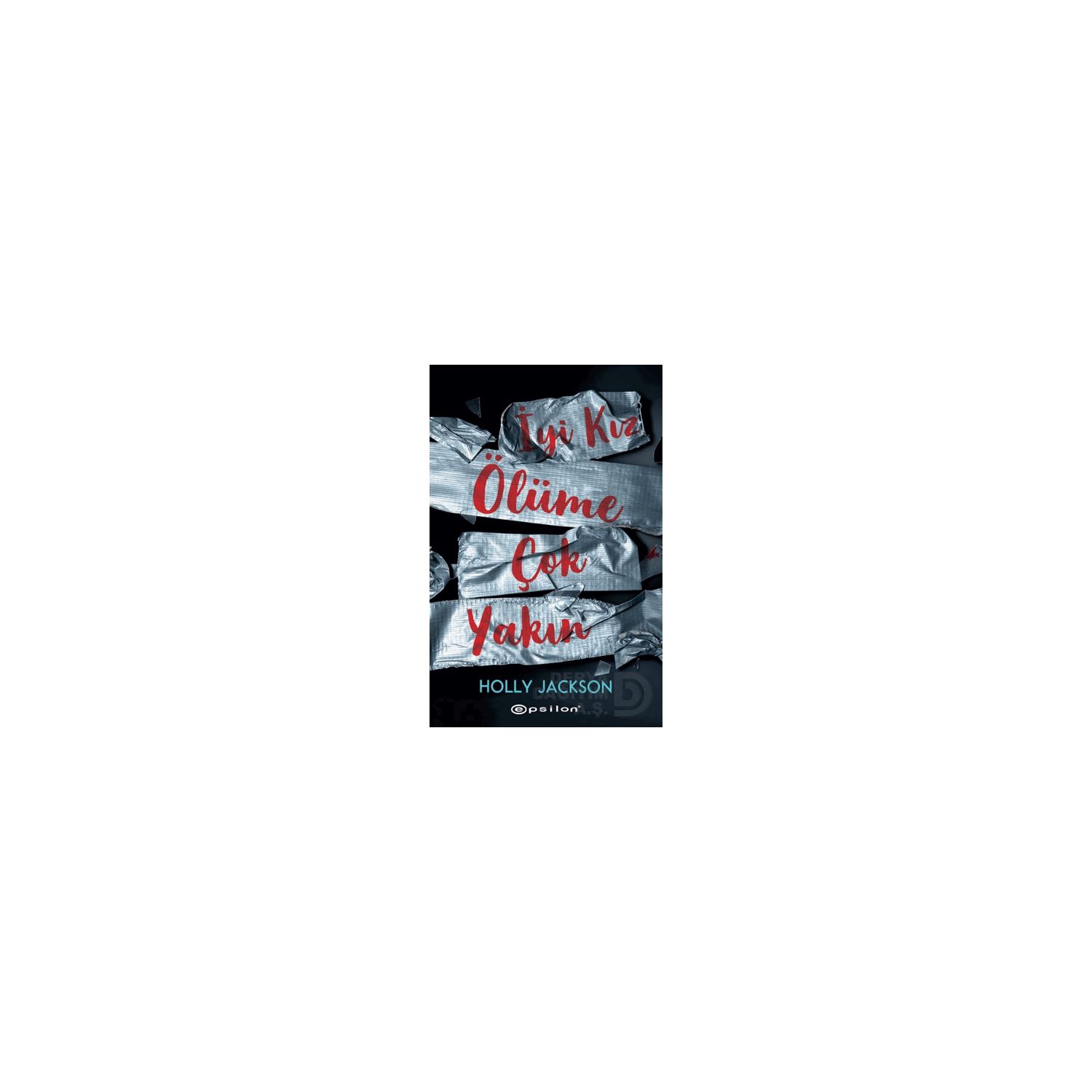 Epsilon Yayınları İyi Kız Ölüme Çok Yakın Young Adult Novel