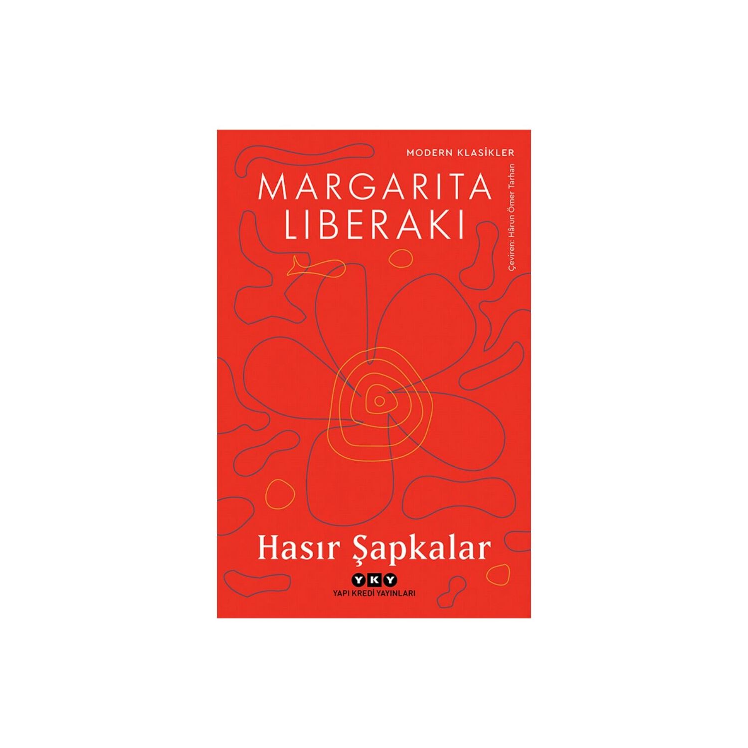 Yapı Kredi Yayınları Hasır Şapkalar, роман Margarita Liberaki, 9789750868214