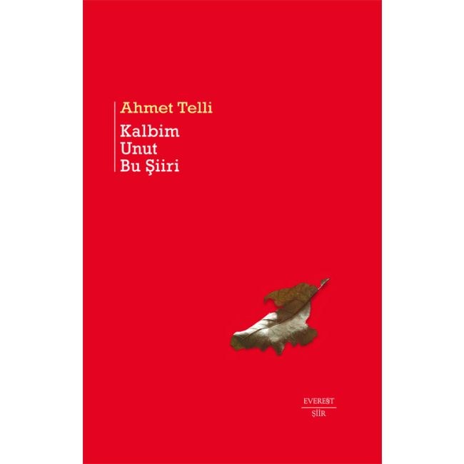 Everest Yayınları Kalbim Unut Bu Şiiri - Hardcover Poetry Book
