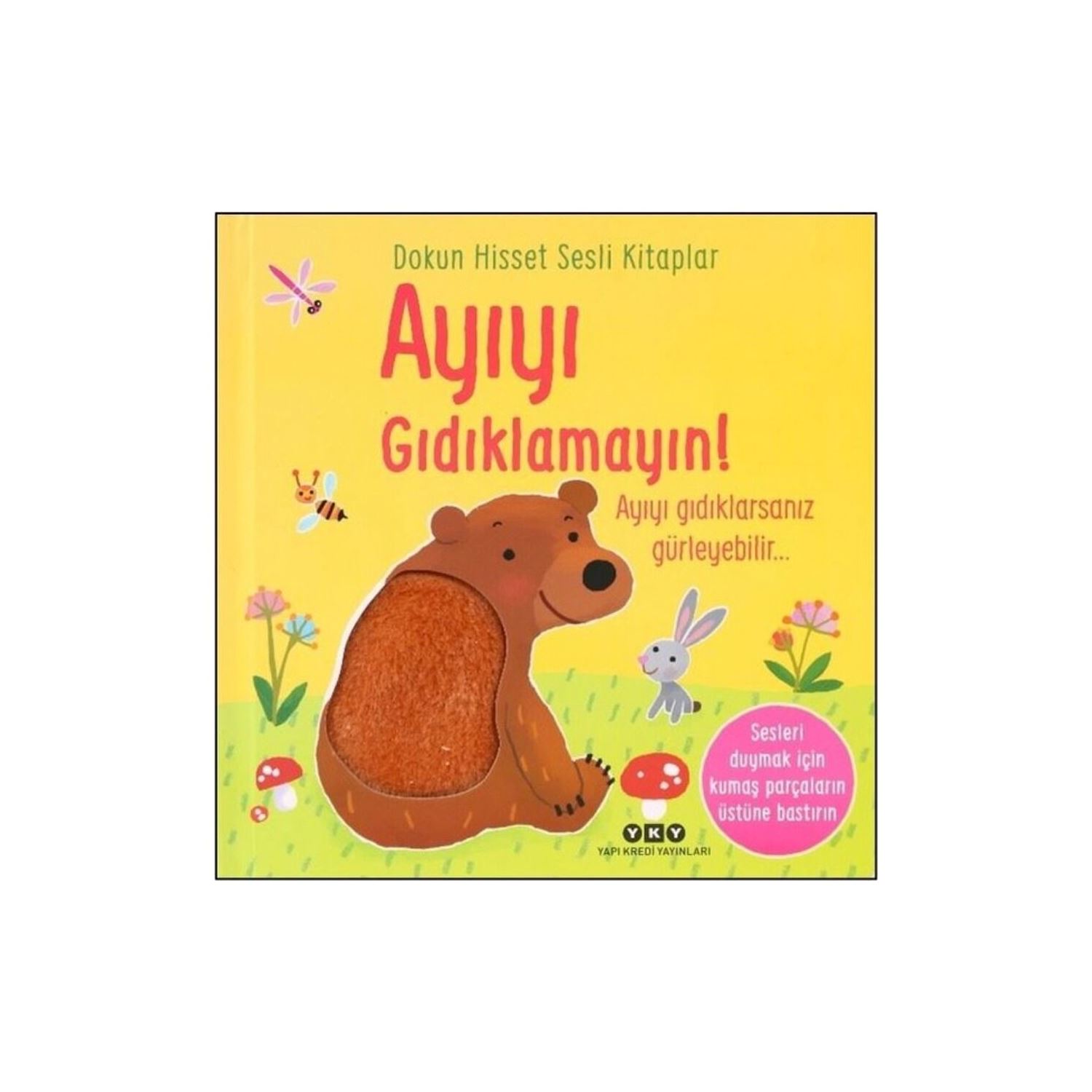 Yapı Kredi Yayınları «Ayıyı Gıdıklamayın!» — тактильная звуковая книга